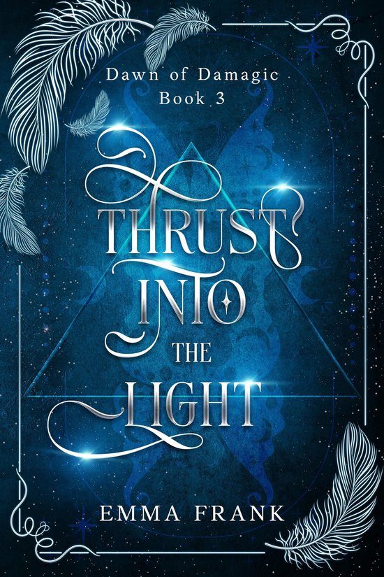 Thrust into the Light (#3) - Emma Frank